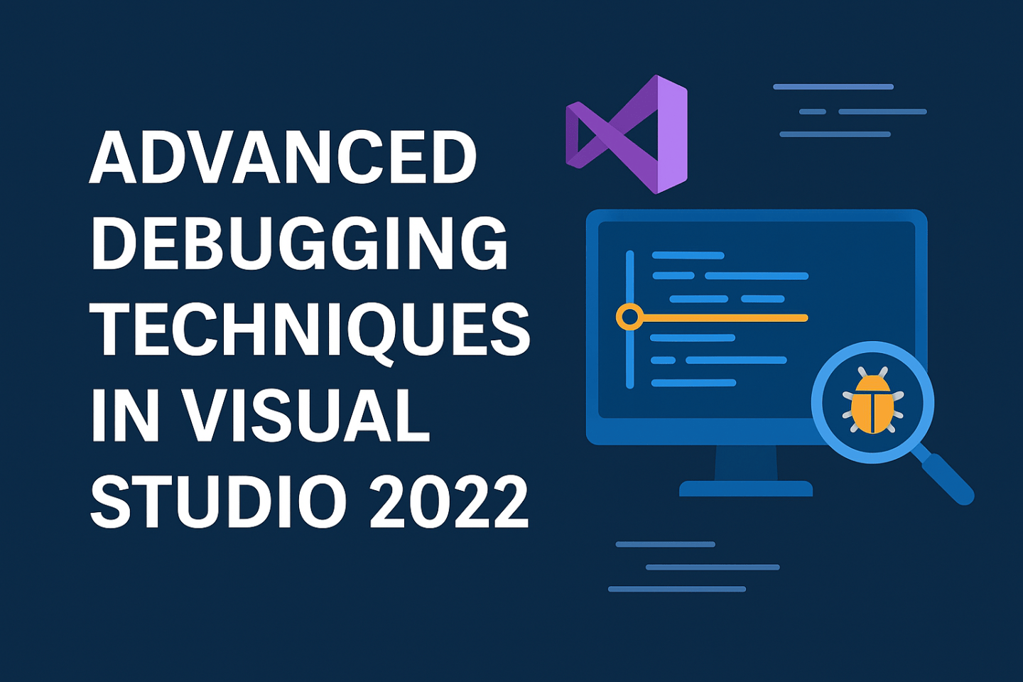 Advanced Debugging Techniques in Visual Studio 2022 – Peter French