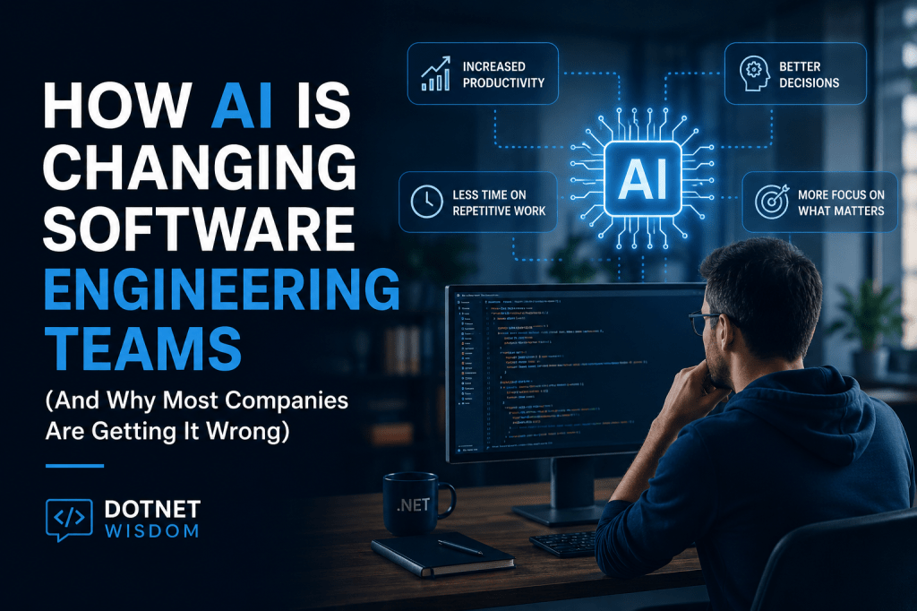 How AI Is Changing Software Engineering Teams (And Why Most Companies Are Getting It&nbsp;Wrong)